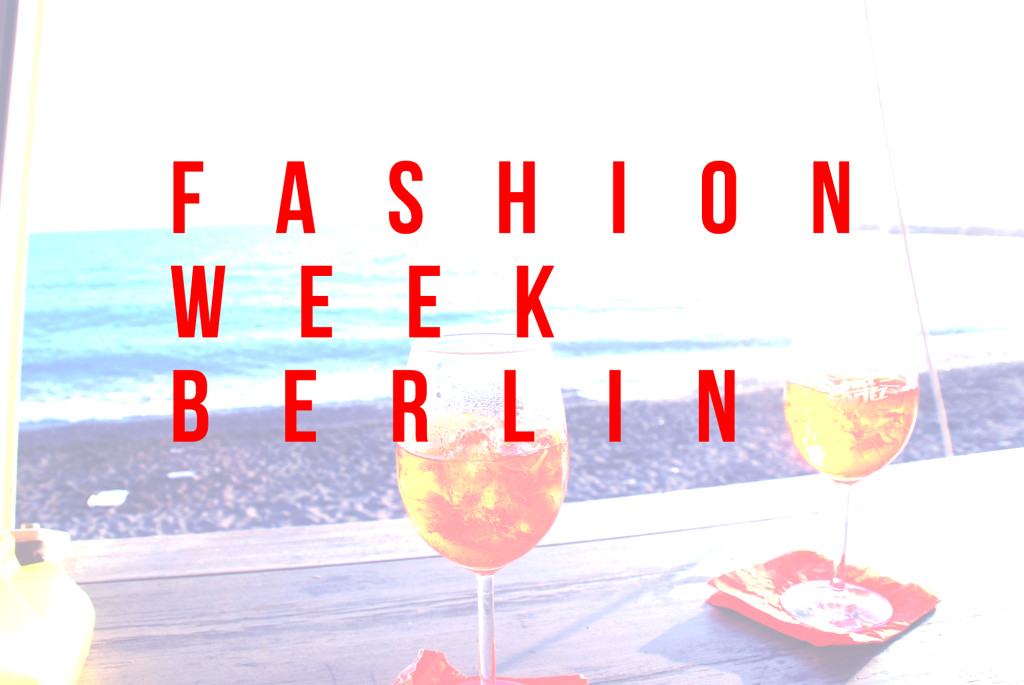 fashion week berlin tipps und tricks #fashionweek